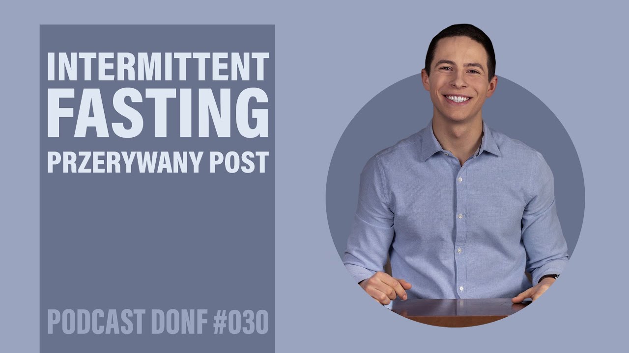 Intermittent fasting - odchudzanie, zdrowie, wady i zalety - DONF #030