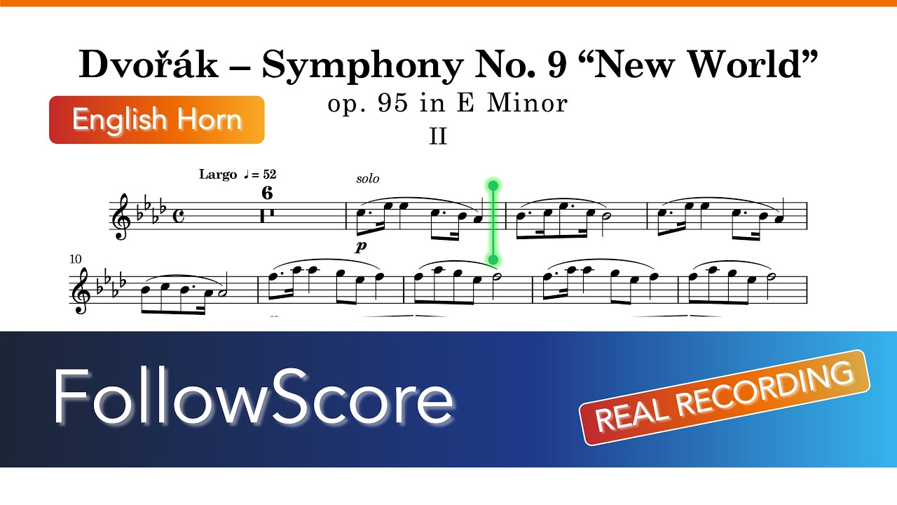 Dvořák – Symphony No. 9 “New World” Op. 95: English Horn (Solo) | Sheet Music & Real Recording