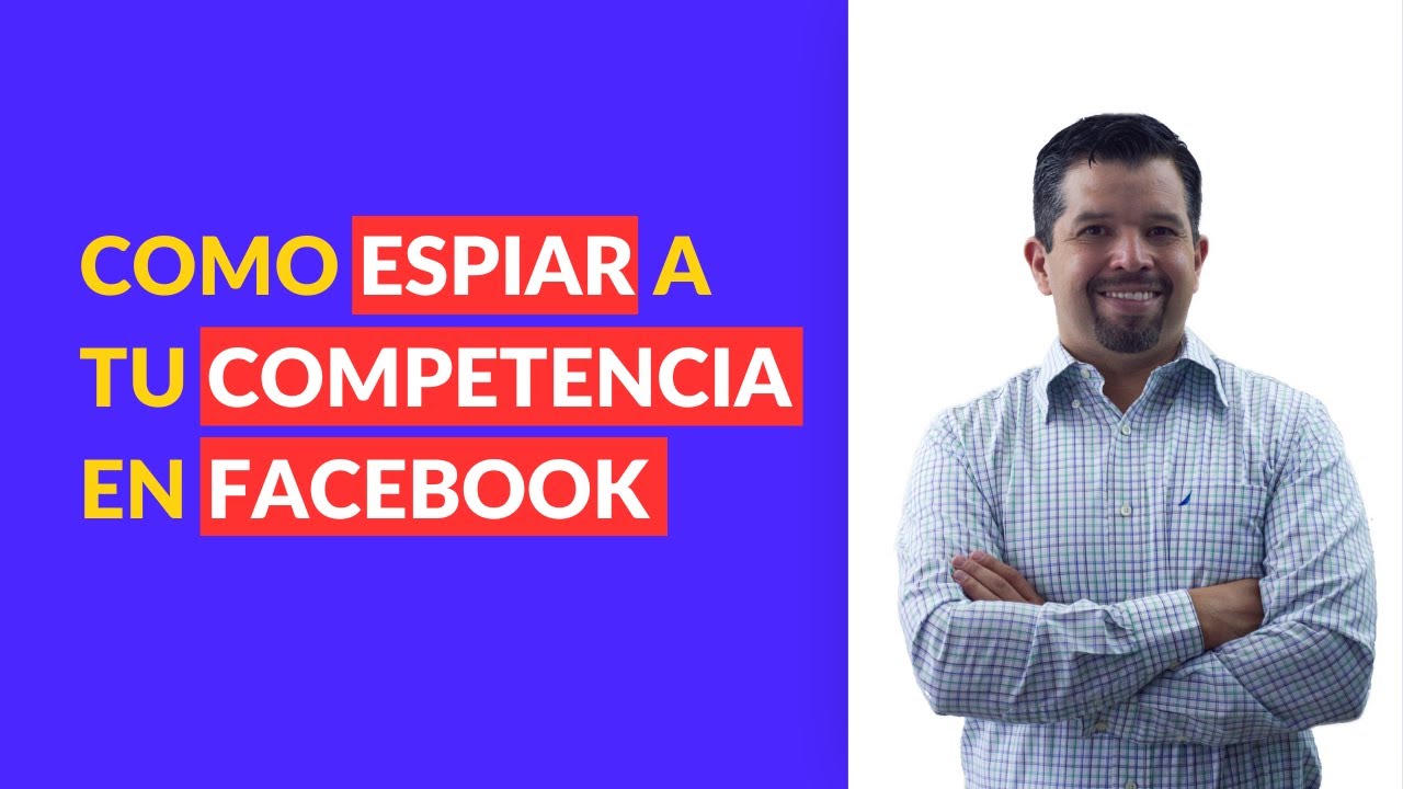 Como espiar a tu competencia en Facebook