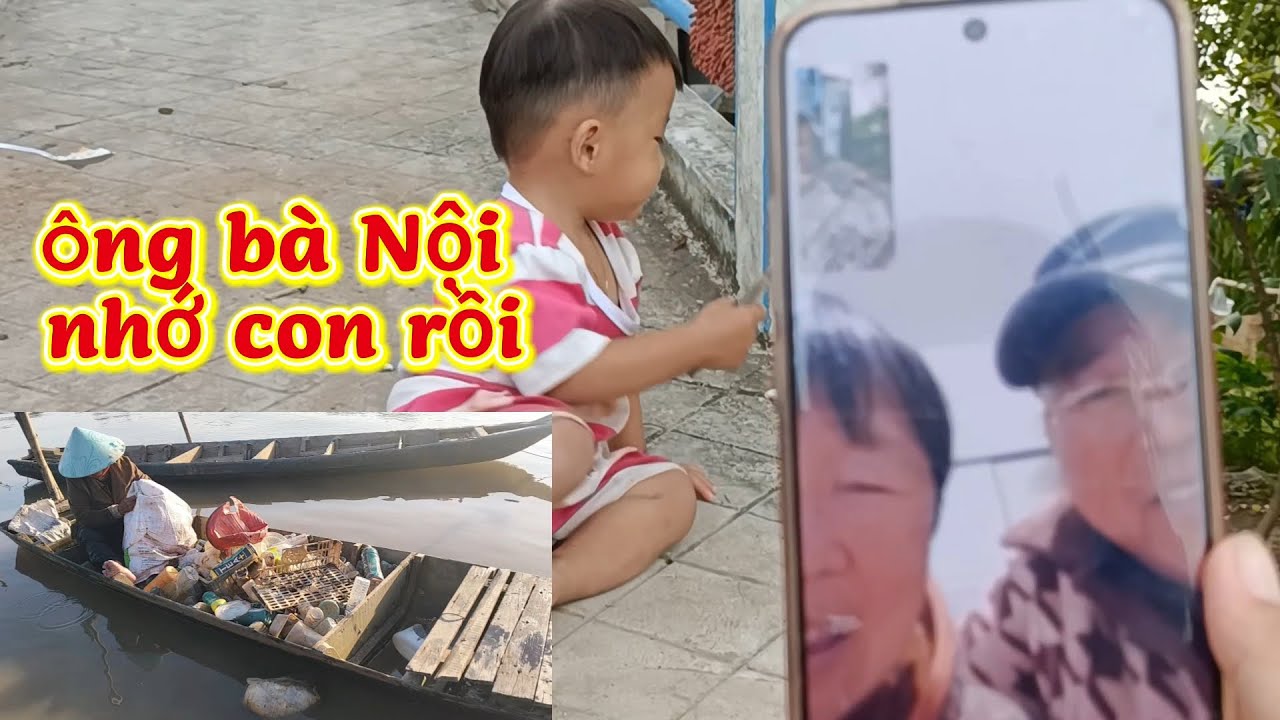 Ông bà nội nhớ lắm rồi