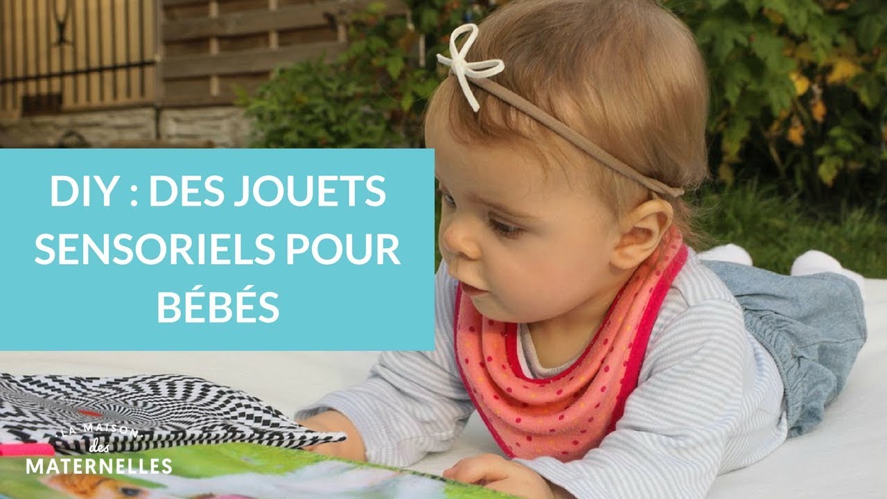 DIY : des jouets sensoriels pour bébés - La Maison des Maternelles #LMDM