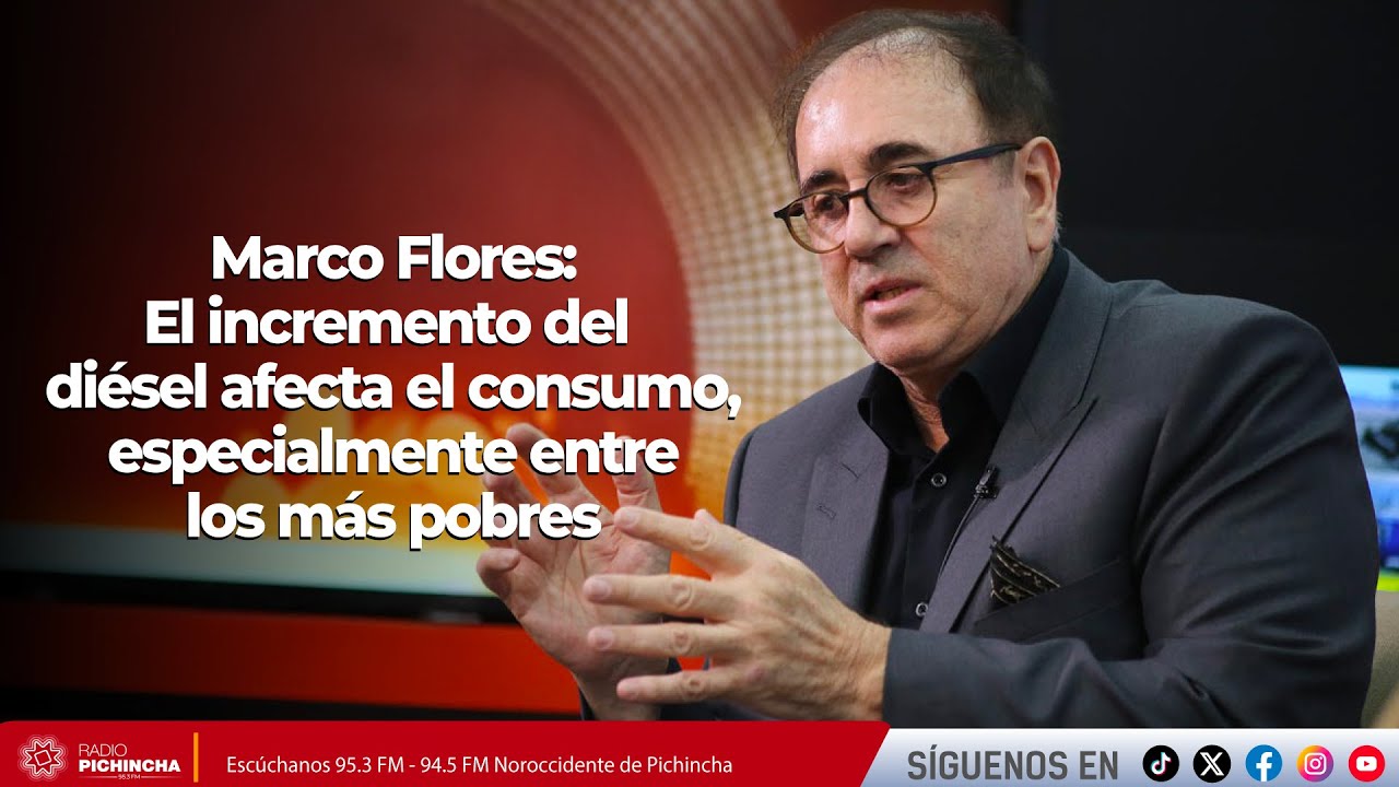 Marco Flores l El incremento del diésel afecta el consumo, especialmente entre los más pobres