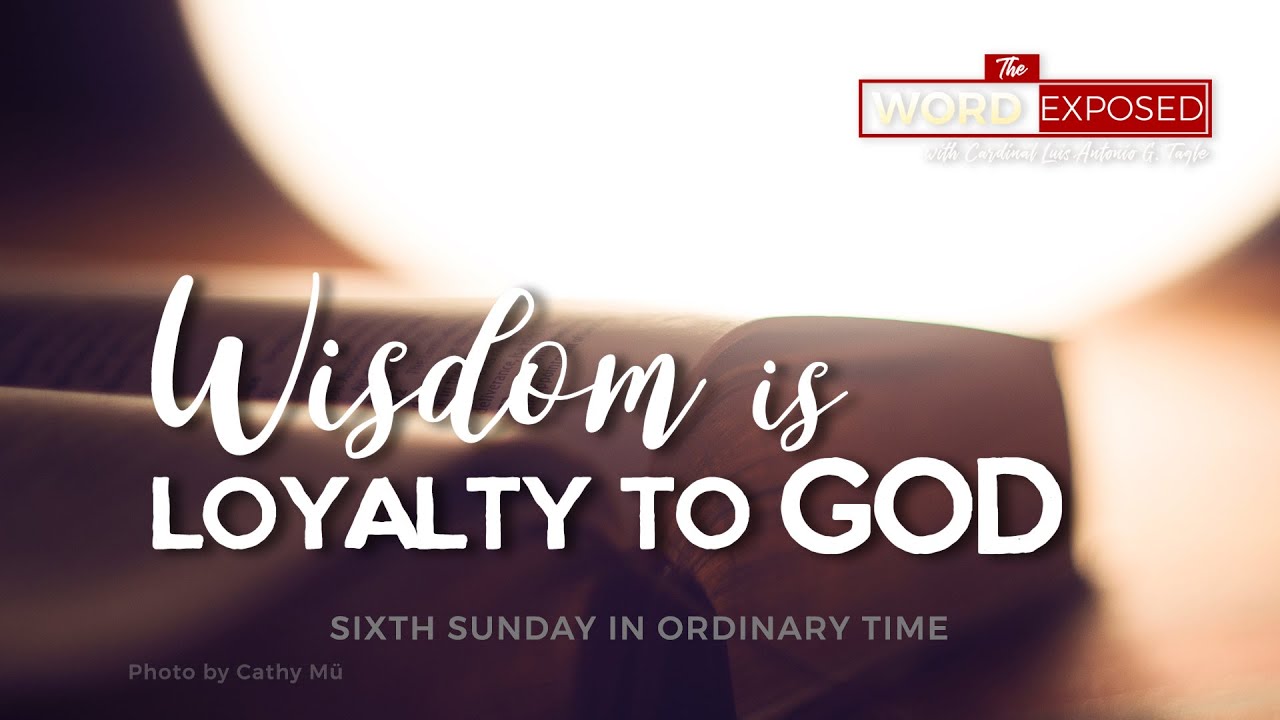 The Word Exposed - Wisdom is Loyalty to God (February 16, 2020)