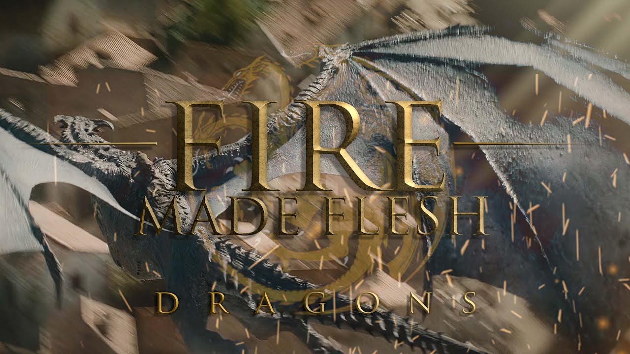 (GOT) Dragons | Fire made flesh