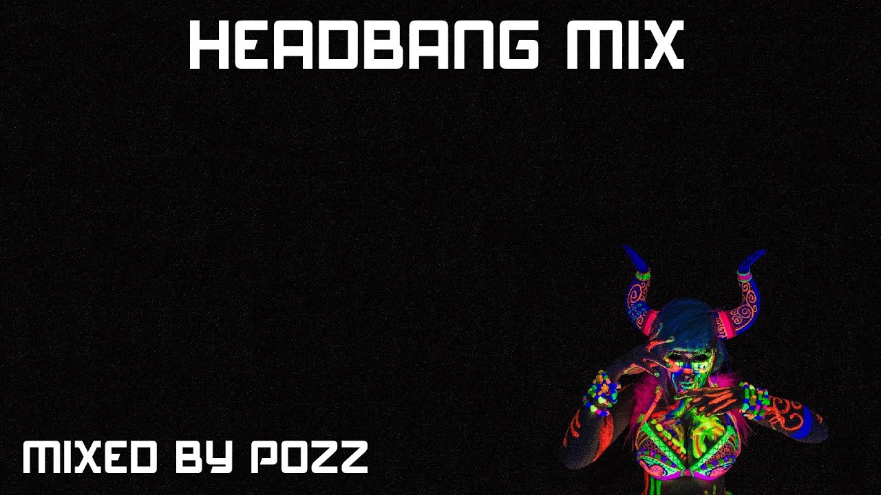 Headbang Mix: Chapter 16 [Psytrance / Frenchcore]