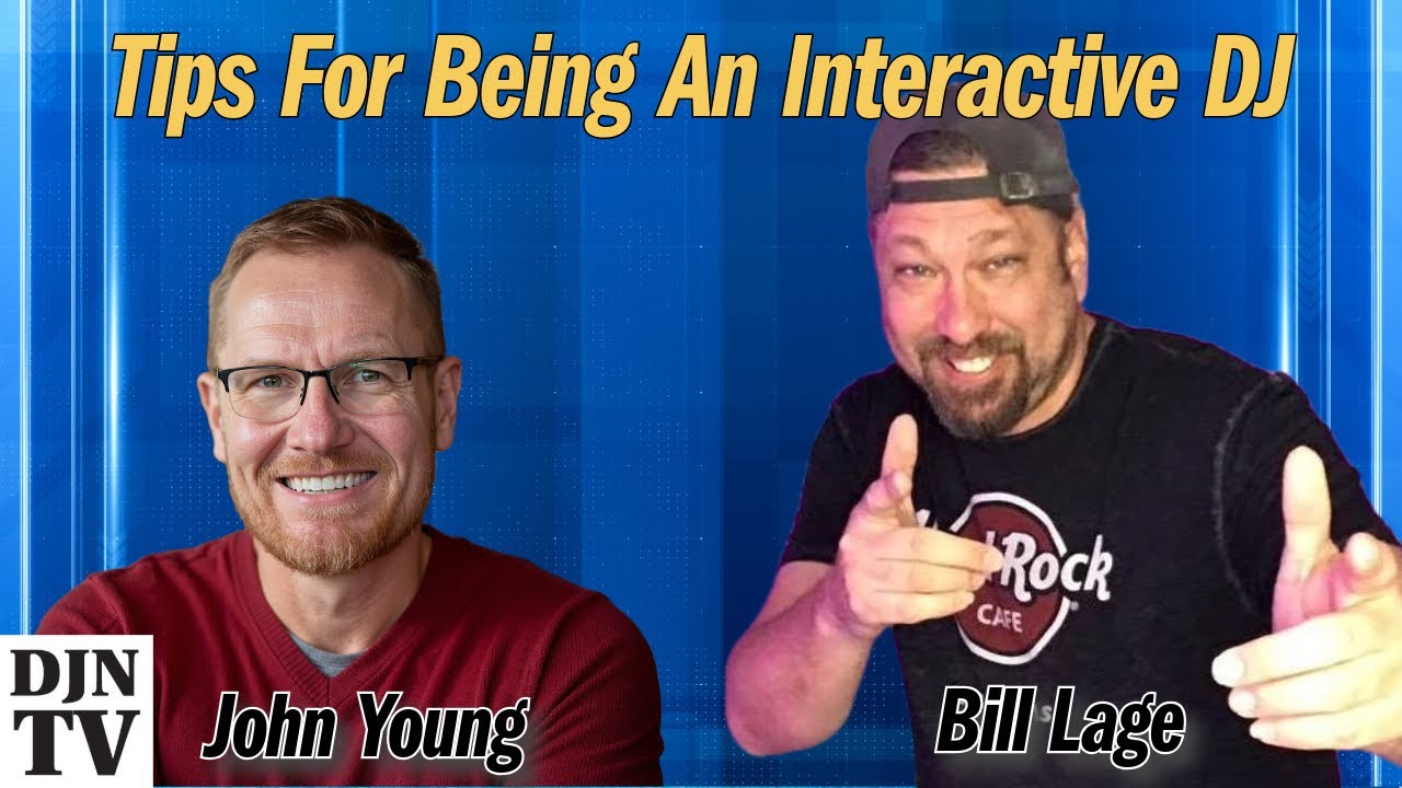 Bill Lage: Tips and Tricks For An Interactive DJ's Career 