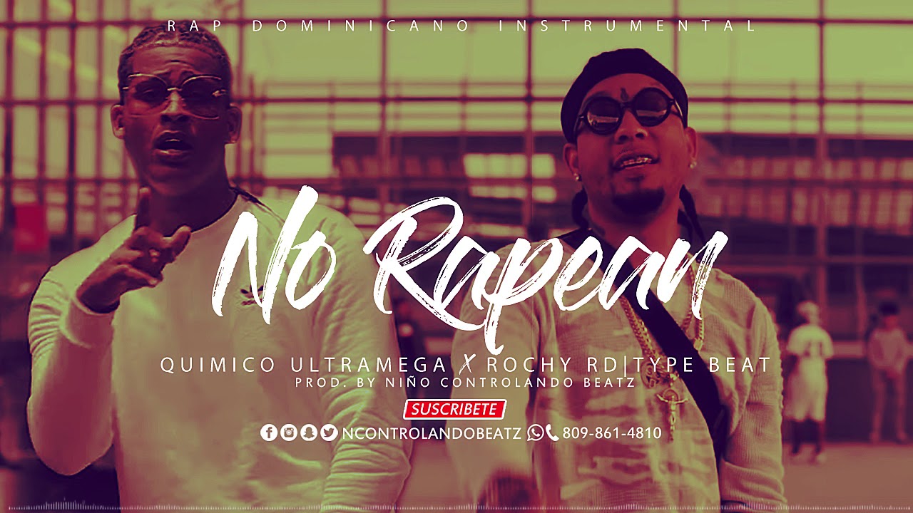 No Rapean - Quimico Ultramega X Rochy RD Type Beat | Rap Dominicano Instrumental °SOLD°
