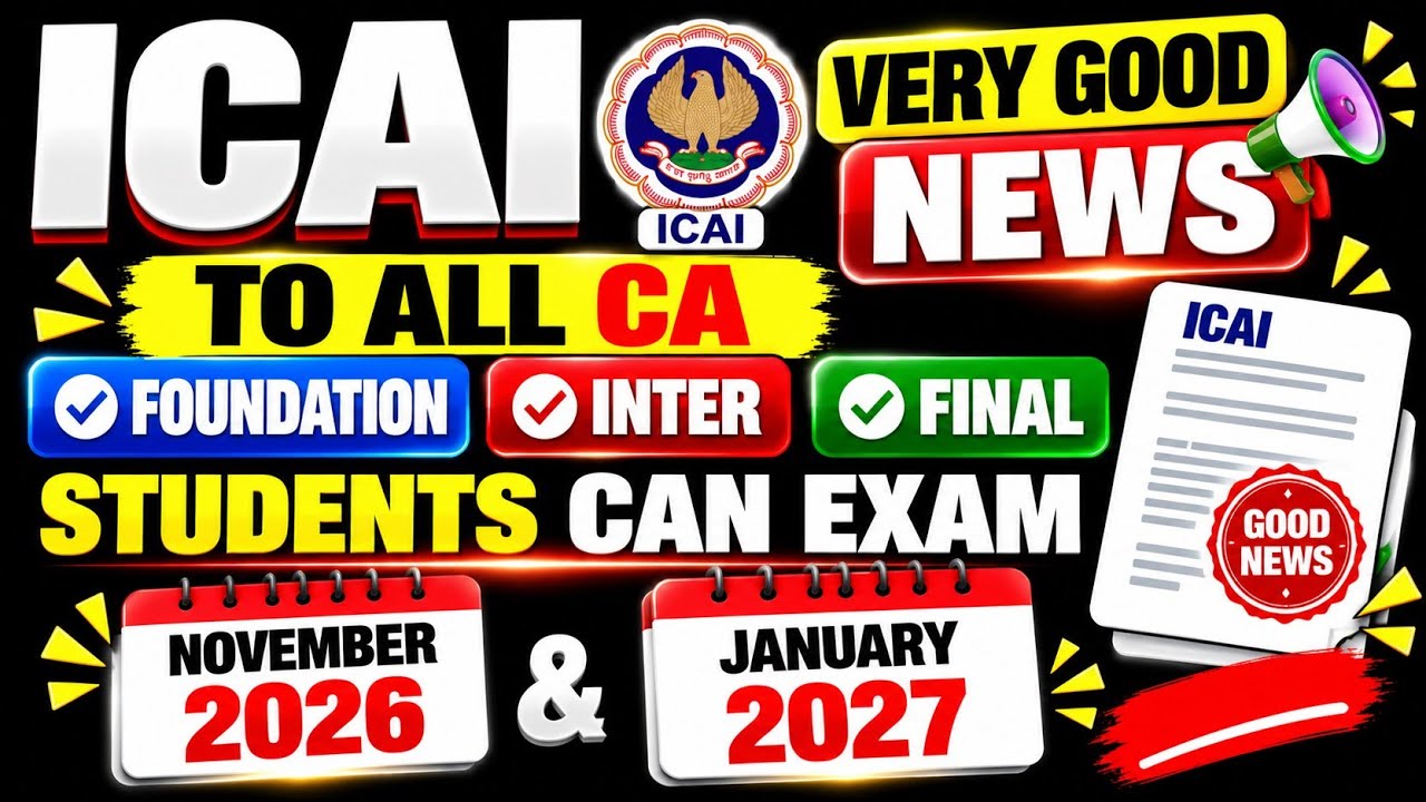 🚨🎉 ICAI VERY GOOD NEWS for All CA Students! 😍🔥 | CA Exams November 2026 & Jan 2027 | Big Update 📢