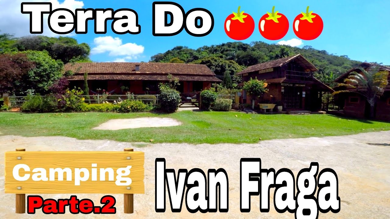 EP2 CAMPING NA TERRA DO TOMATE PATY DO ALFERES POUSADA E CAMPING IVAN FRAGA PERTO DA FESTA DO TOMATE