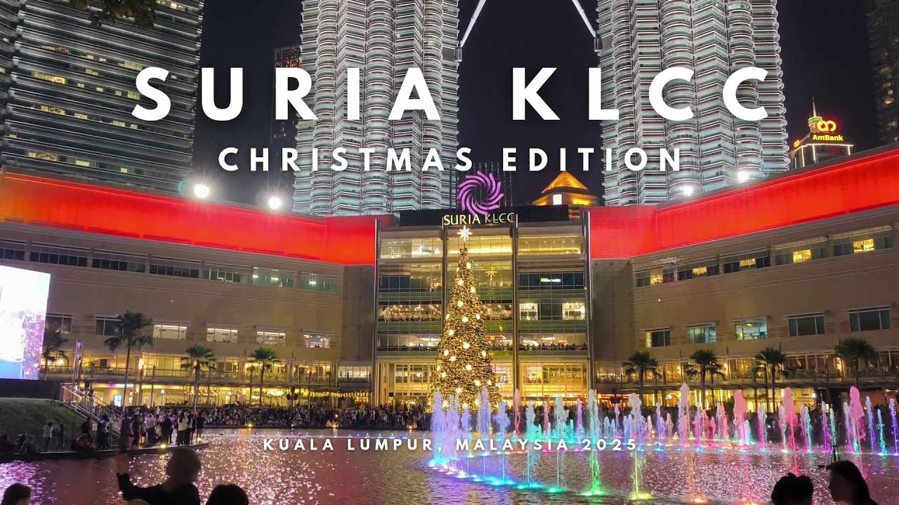 Christmas at Suria KLCC | Giant Tree & Festive Decor 2025