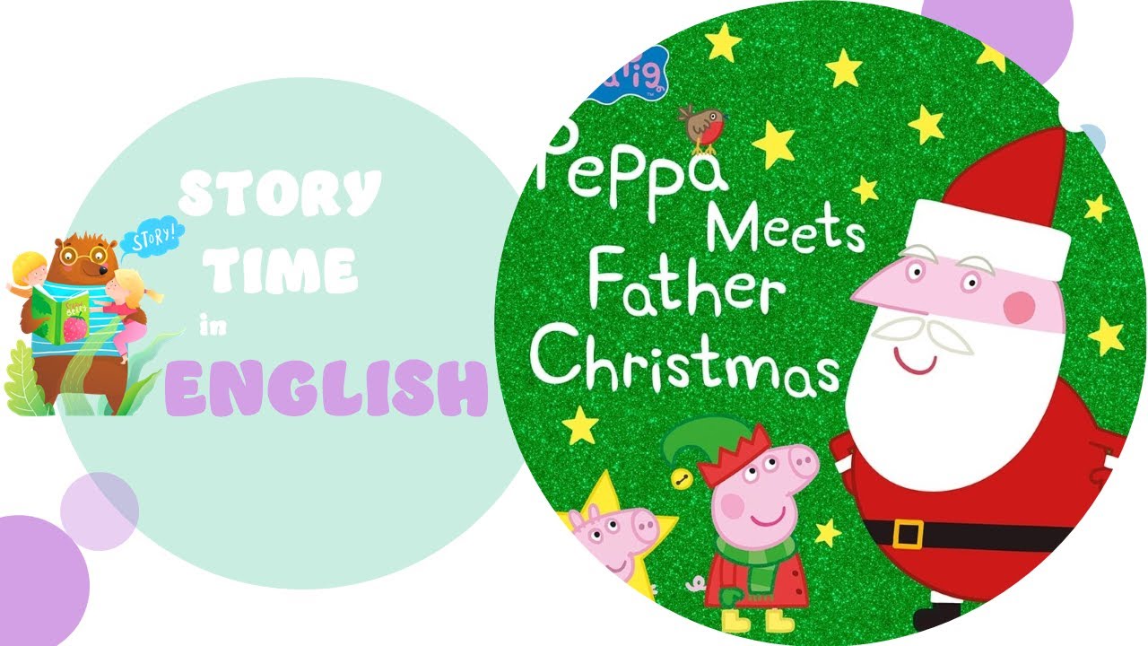 PEPPA MEETS FATHER CHRISTMAS | KIDS BOOK READ ALOUD | FUNTIME STORY | BEDTIME STORY