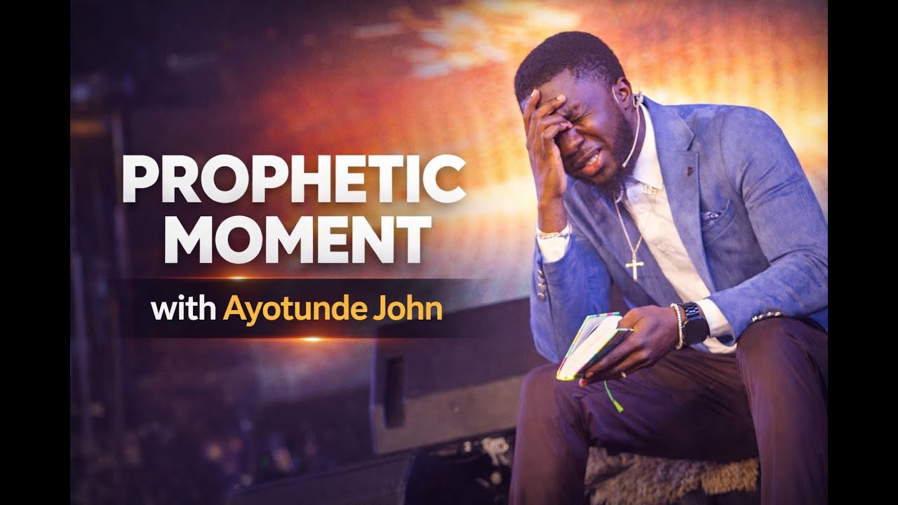 prophecy time With Ayotunde John 🔥
