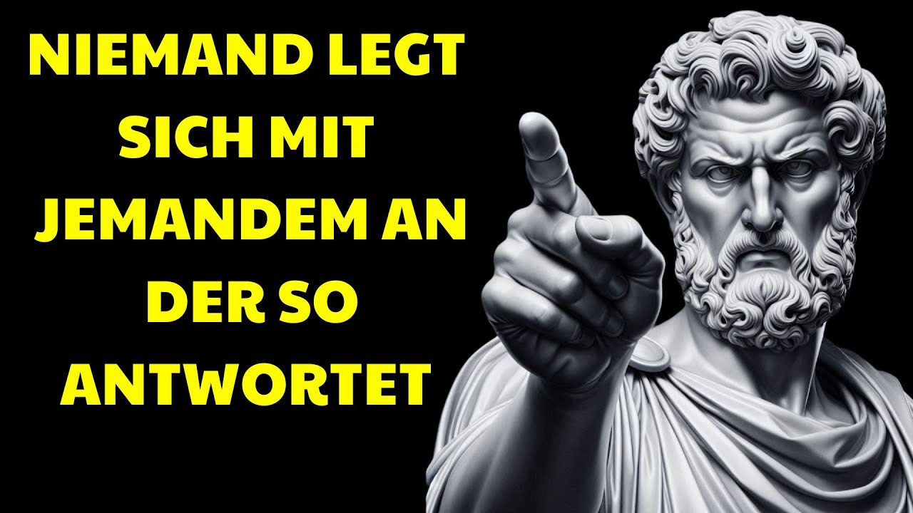 5 Intelligente Antworten, die jeden zum Schweigen bringen   STOIZISMUS | Stoische