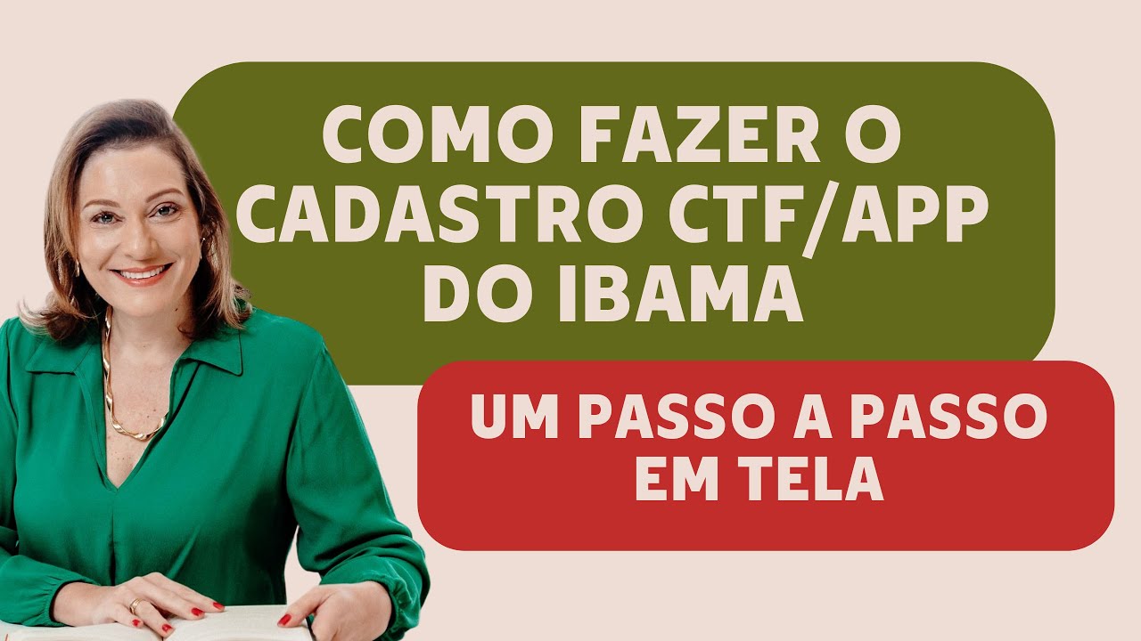 Como fazer o cadastro CTF APP do IBAMA  Um passo a passo em tela