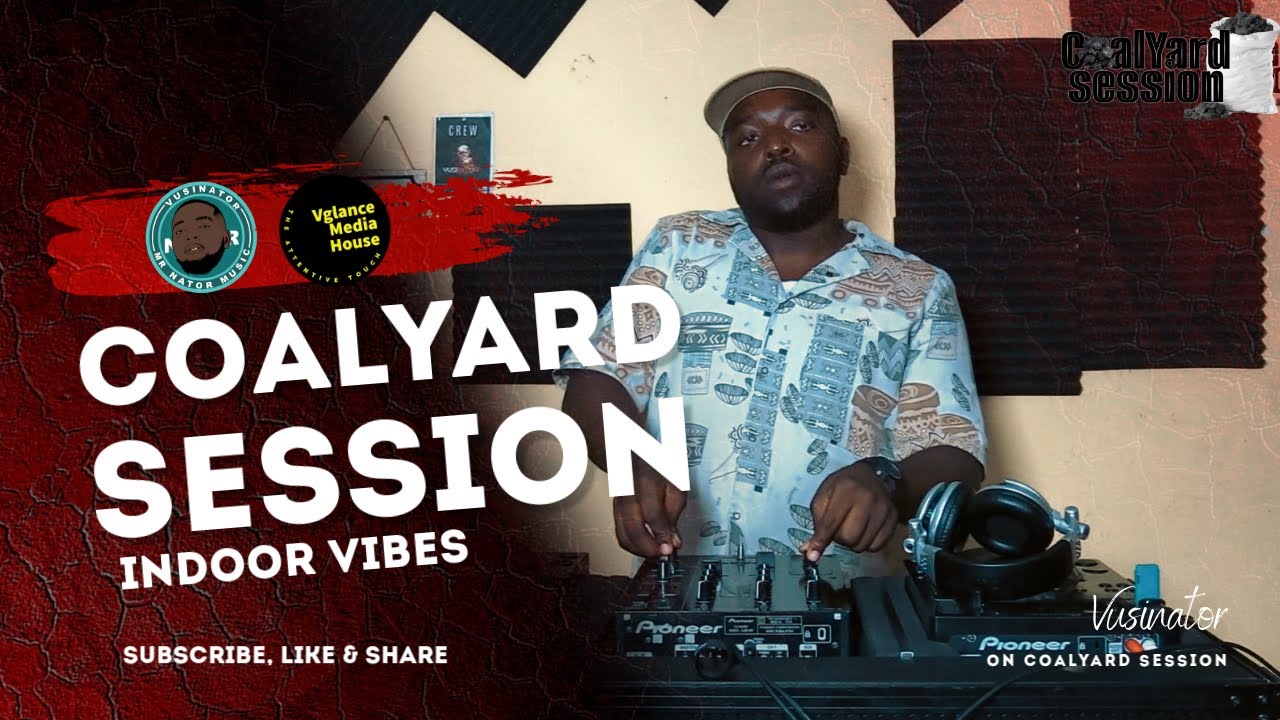 EPISODE 33 | COALYARD SESSION | 2025 | Vusinator