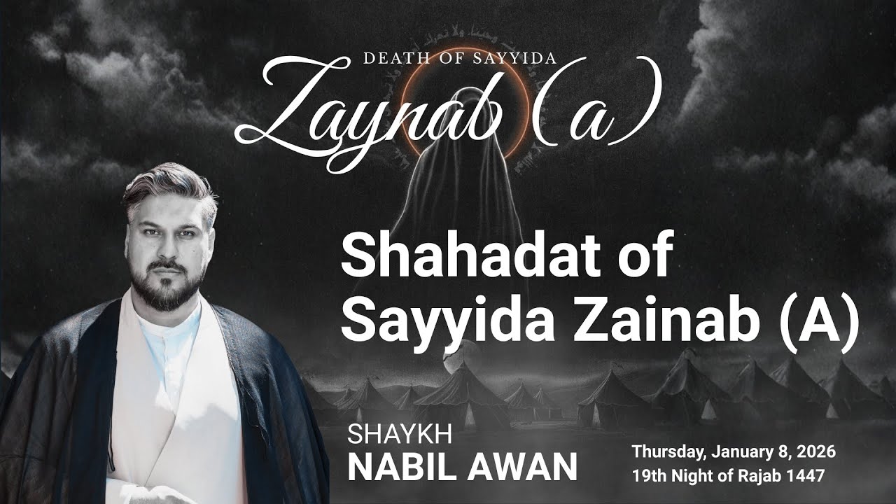 Death of Sayyida Zaynab (A) by Shaykh Nabil Awan
