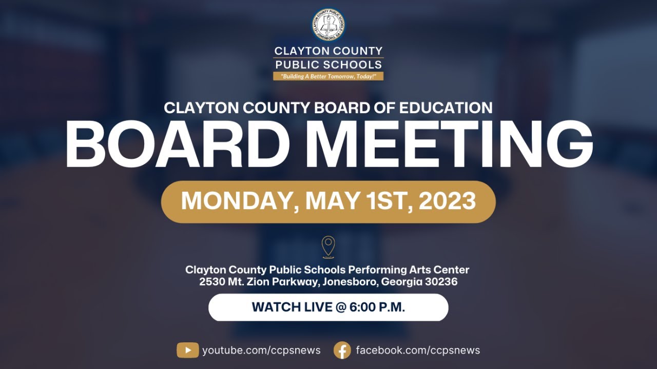 Clayton County Board of Education Board Meeting | May 1, 2023