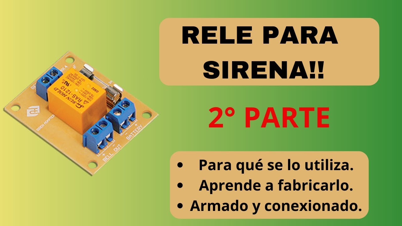 Cómo conectar relé de sirena.