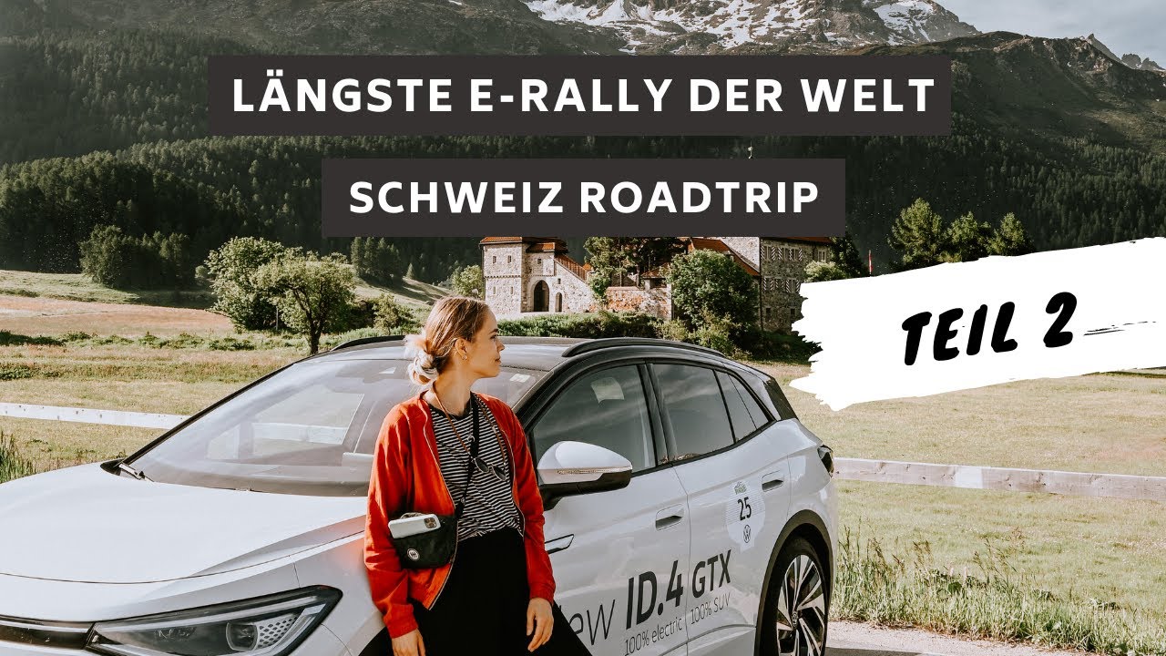 Mit dem Elektroauto durch die Alpen / Schweiz Roadtrip - Teil 2