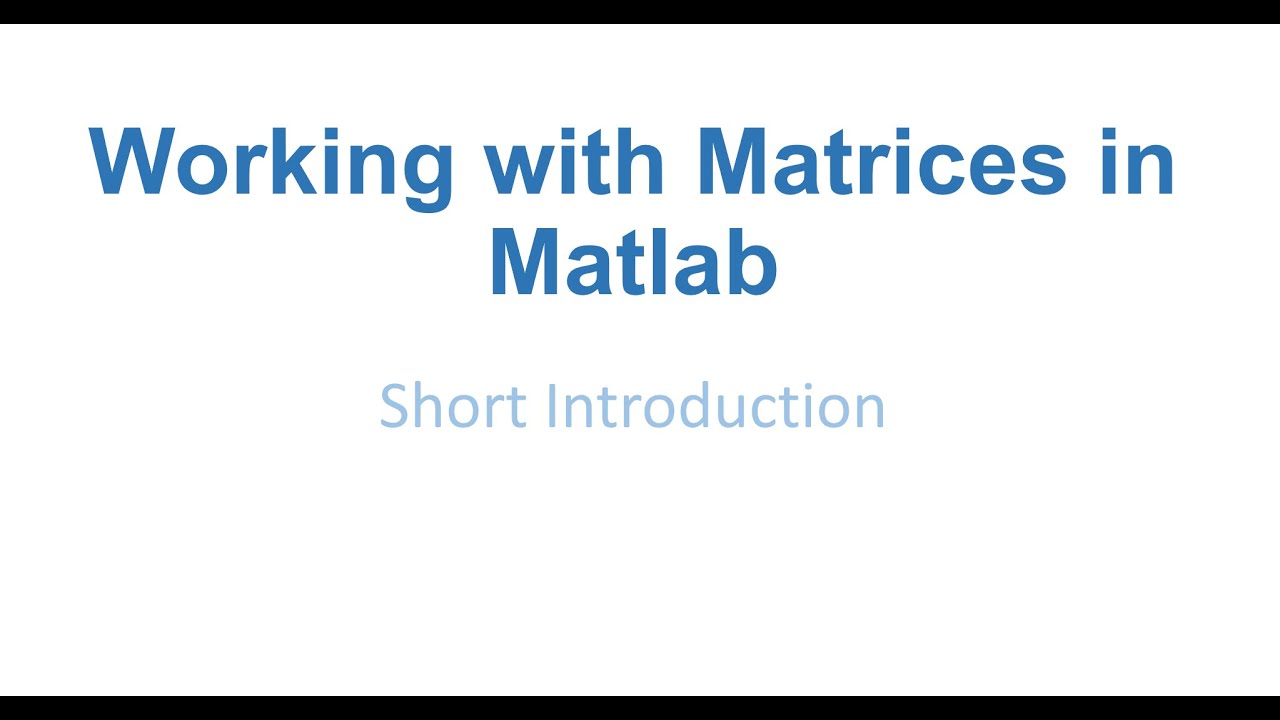 Worrking with Matrices in Matlab