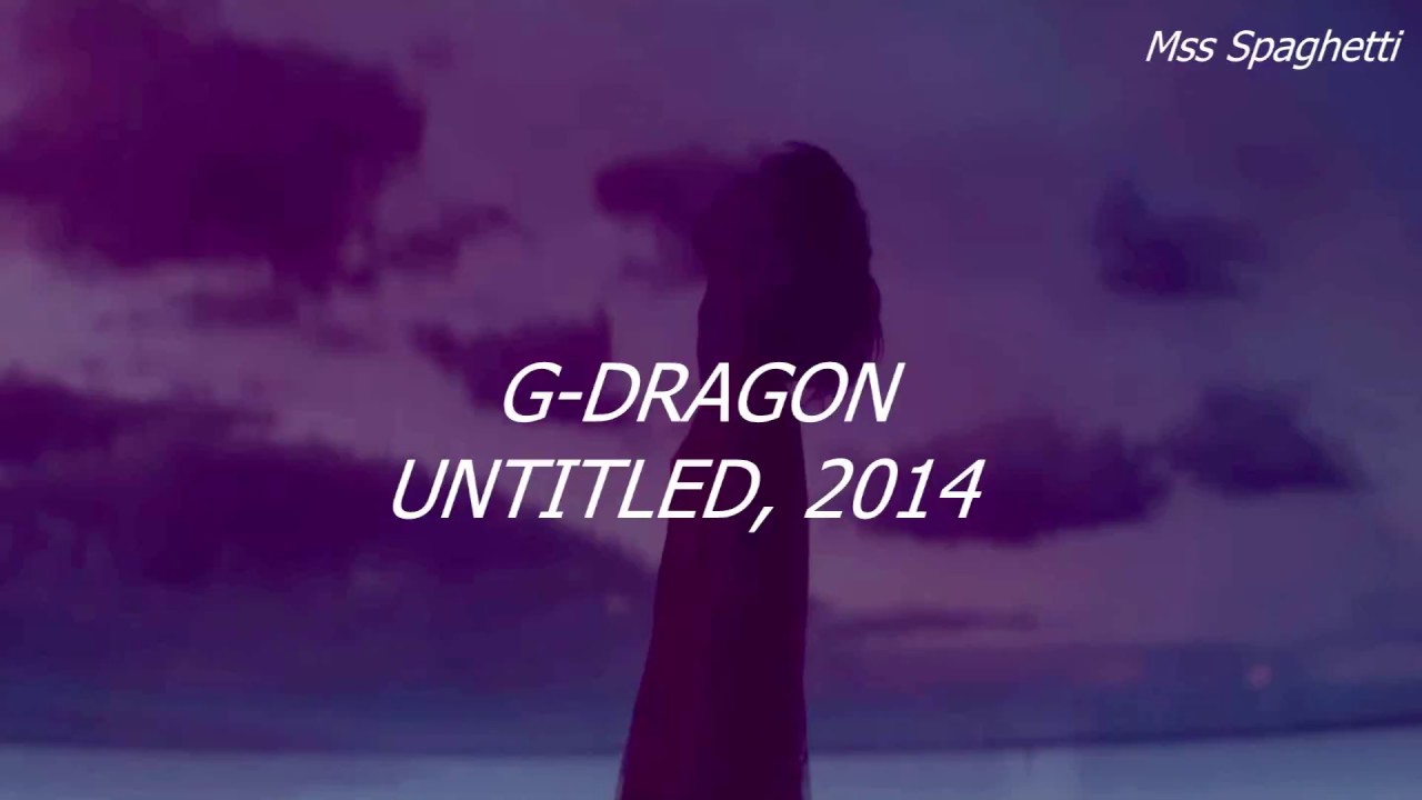 G-DRAGON - Untitled, 2014 (Sub español)