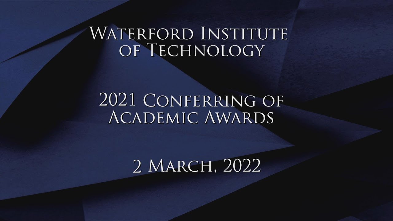 WIT Conferring of Academic Awards 2021: Day 2
