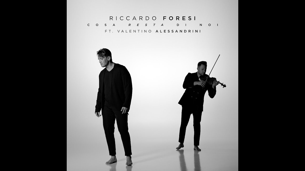 Riccardo Foresi ft. Valentino Alessandrini -   Cosa Resta di Noi (2024)