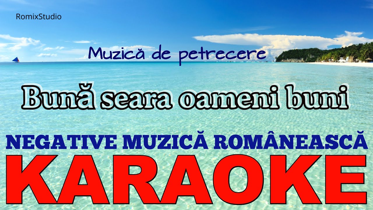 Bună seara oameni buni - Karaoke - Versuri - Negativ - Muzică de petrecere,chef și voie bună - 2024