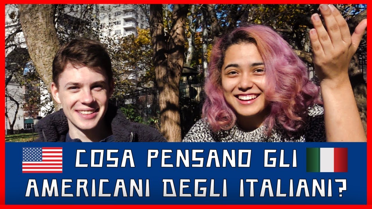 COSA PENSANO GLI AMERICANI DEGLI ITALIANI?