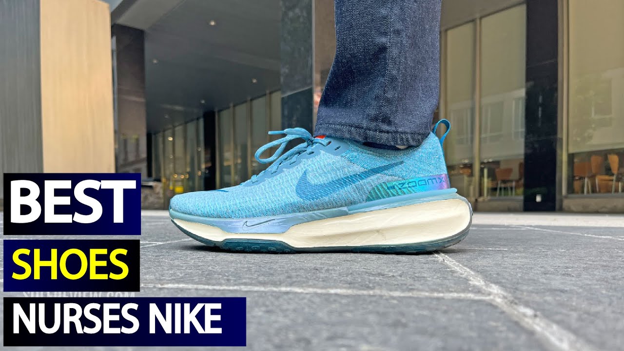 Top 5 Nike Shoes for Nurses: Perfect for Long Shifts