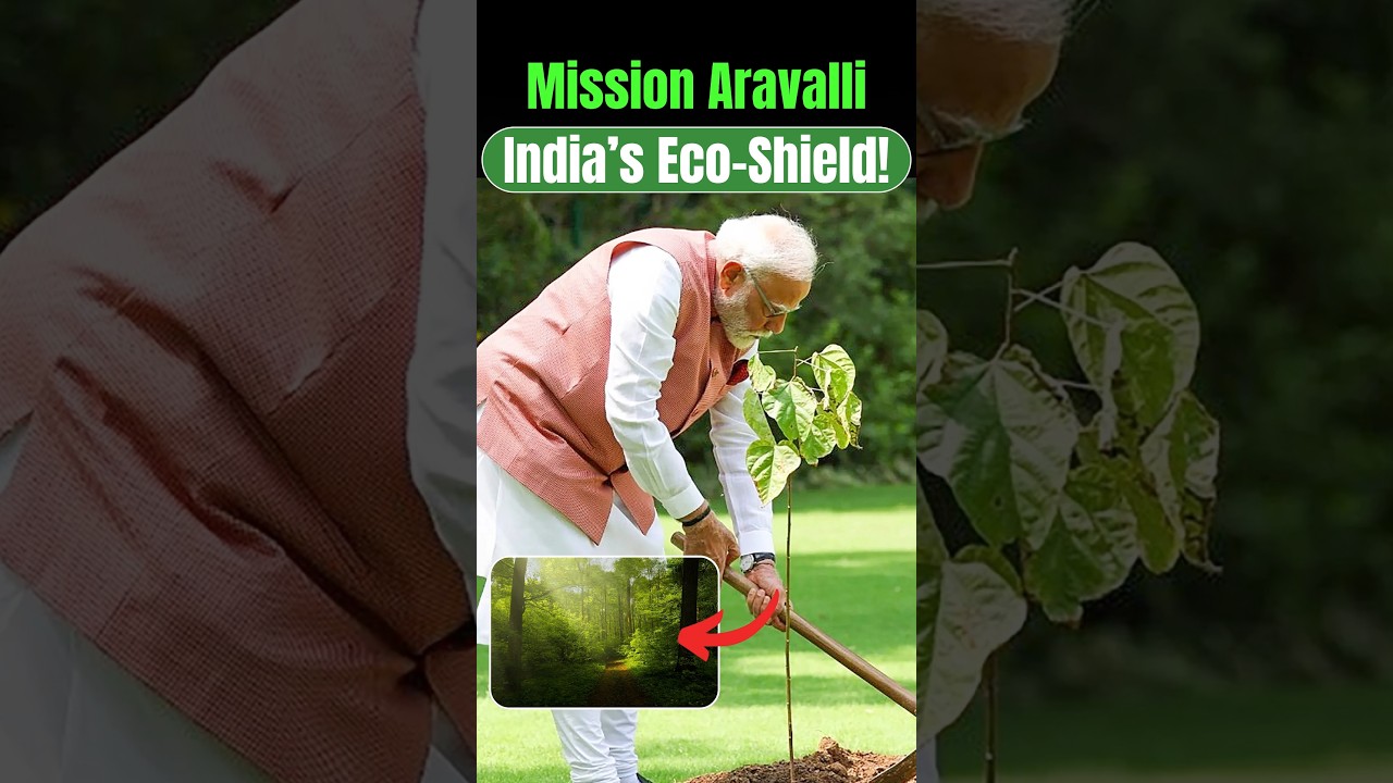 Aravalli Green Wall Initiative | India&rsquo;s Bold Step Against Climate Crisis#AravalliGreenWall