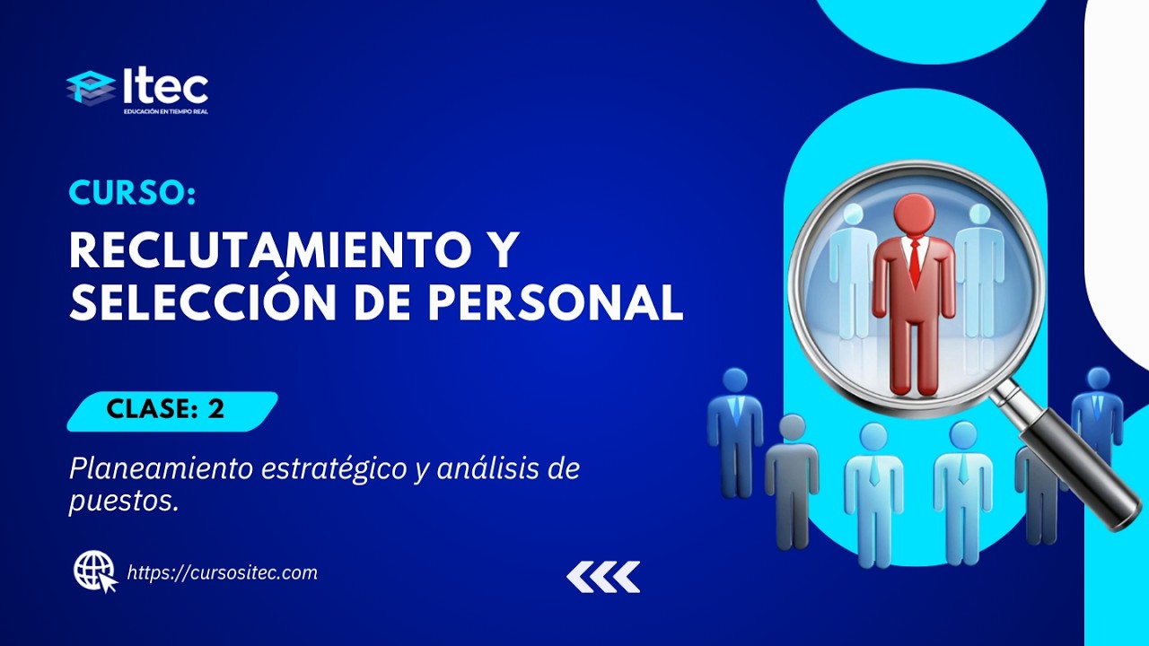 CLASE 02 - RECLUTAMIENTO Y SELECCIÓN DE PERSONAL