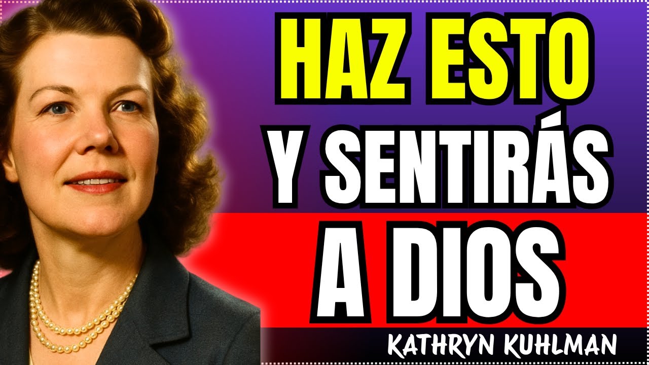 HAZ ESTO 5 MINUTOS al DÍA y SENTIRÁS a DIOS COMO NUNCA ANTES -   Kathryn Kuhlman