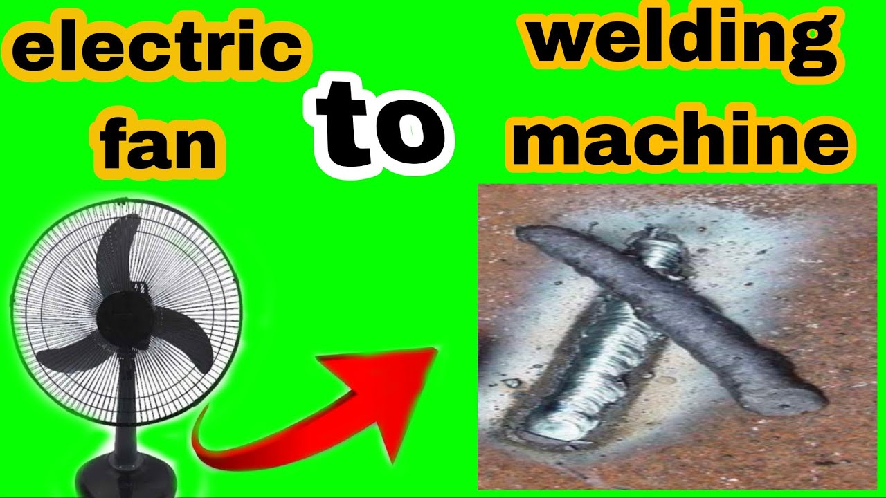 #ELECTRICFAN TURN INTO #WELDINGMACHINE- technique reveal