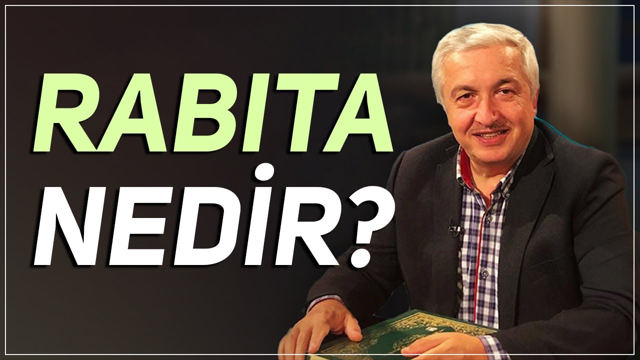 Rabıta nedir? - Prof.Dr. Mehmet Okuyan