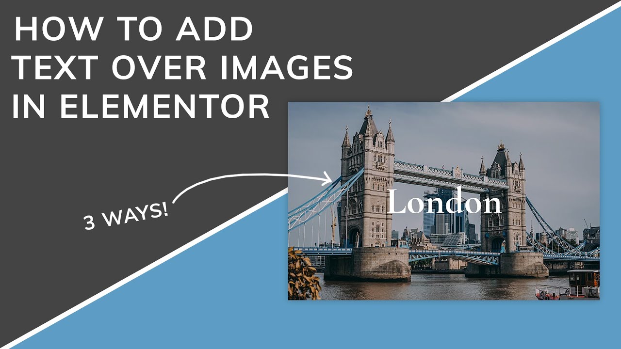 How to Add Text Over Images in Elementor [Flexbox Containers]