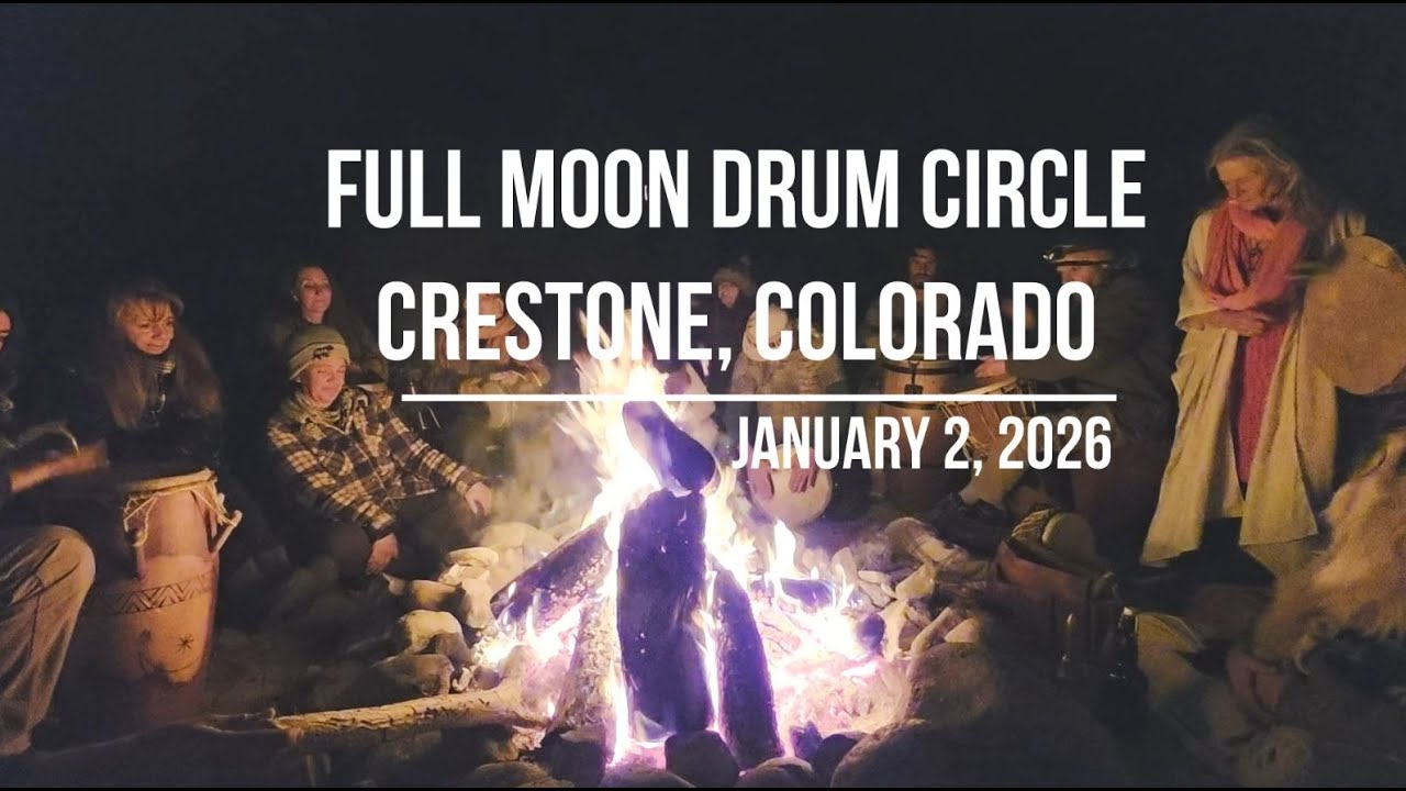 Full Moon Drum Circle ~ Crestone, Colorado ~ January 2, 2026