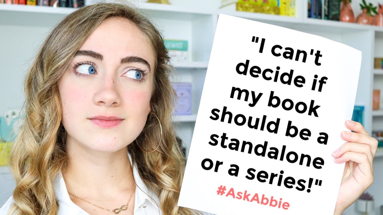 Should my book be a STANDALONE or a SERIES?? | #AskAbbie