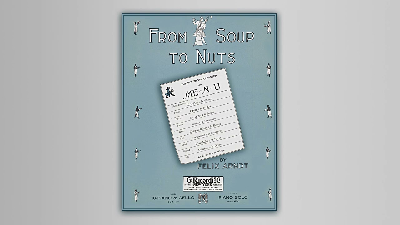From Soup To Nuts - Felix Arndt - RagTime - Midi - Piano - 1914