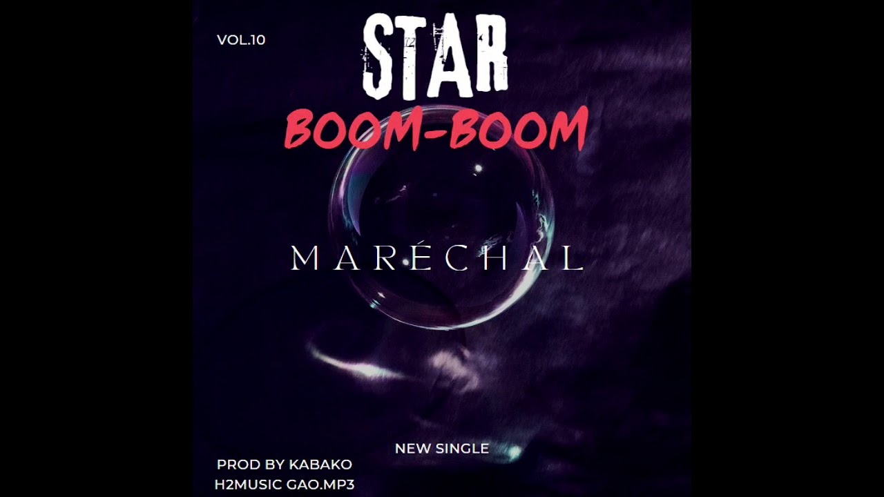 STAR BOOM - maréchal - PROD BY KABAKO H2MUSIC GAO