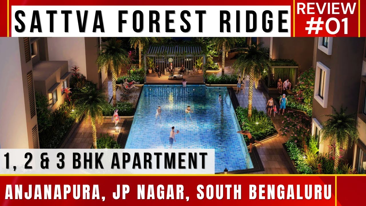 Sattva Forest Ridge Review, Anjanapura, JP Nagar - 9th Ph. Ext, South Bangalore ☎️ 9810002920