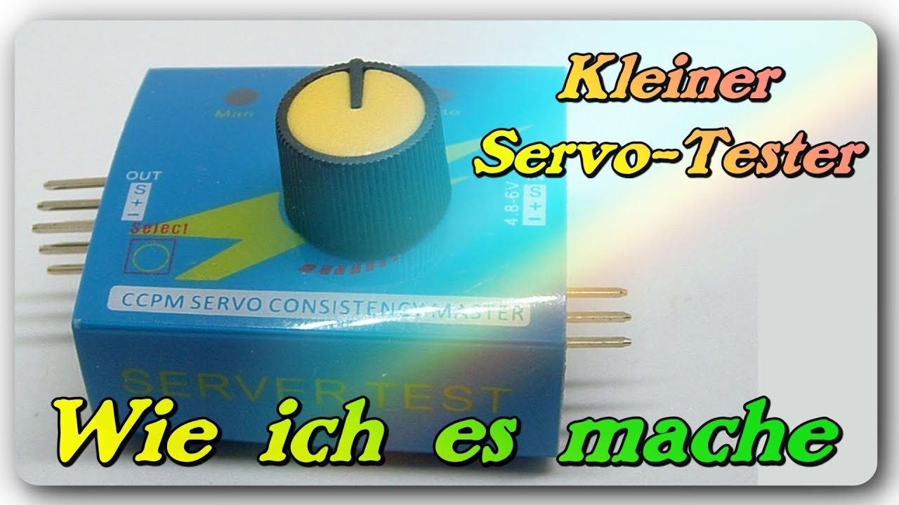 So mache ich es - Kleiner Servo-Tester