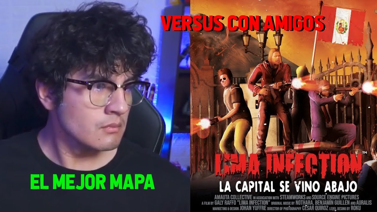 LOCOCHON JUEGA VERSUS DE LEFT4DEAD 2 || NUEVO MAPA LIMA INFECTION FT AMIGOS