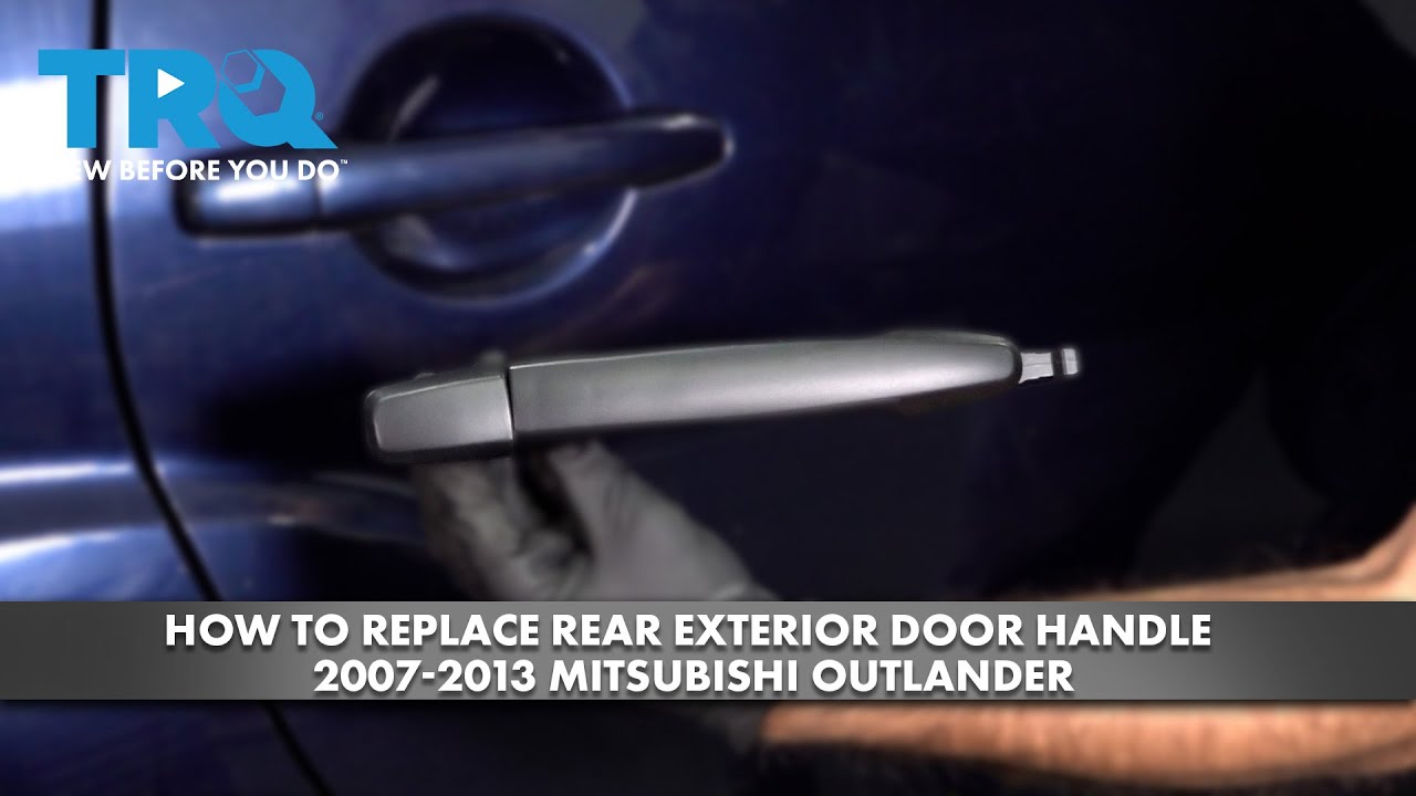 How to Replace Rear Door Handle 2007-2013 Mitsubishi Outlander