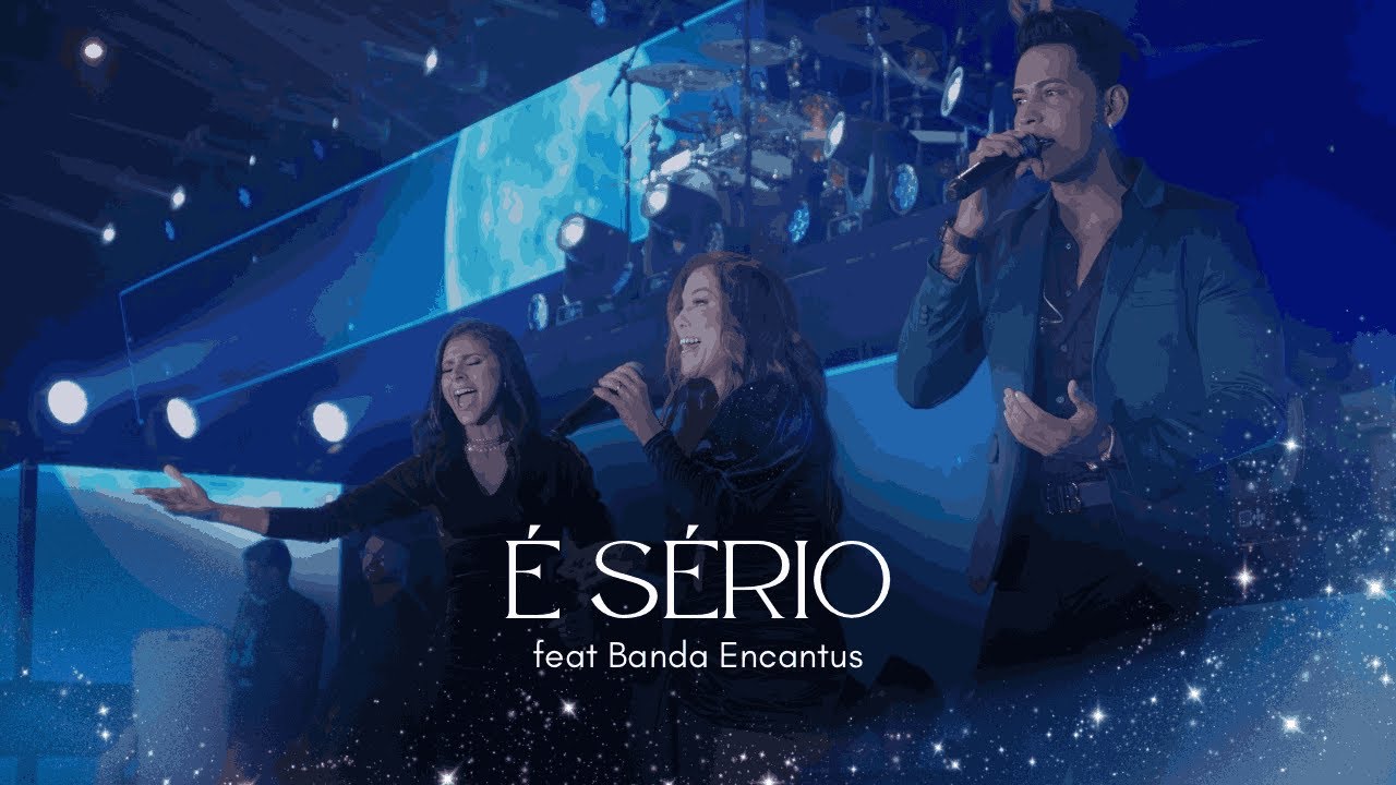 É SÉRIO - FABIANA SOUTO FEAT BANDA ENCANTUS