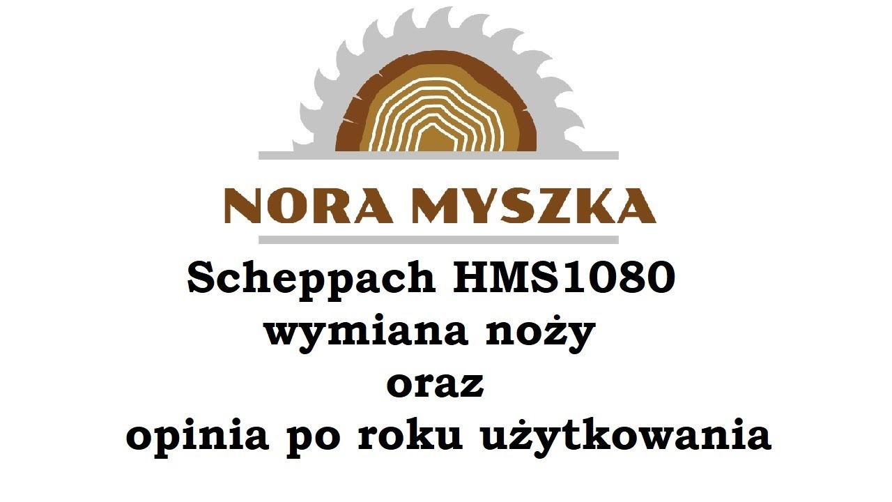 Scheppach HMS1080 wymiana noży oraz opinia po roku użytkowania
