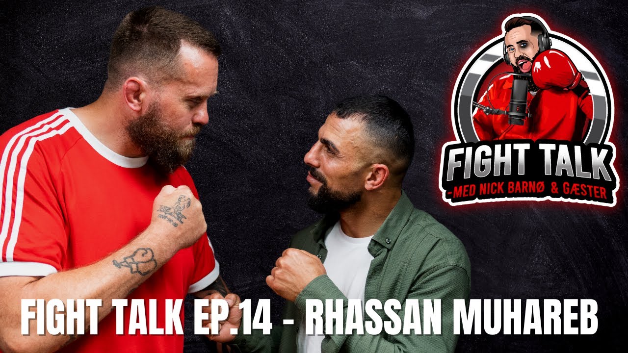 FIGHT TALK EP.14 - Rhassan Muhareb