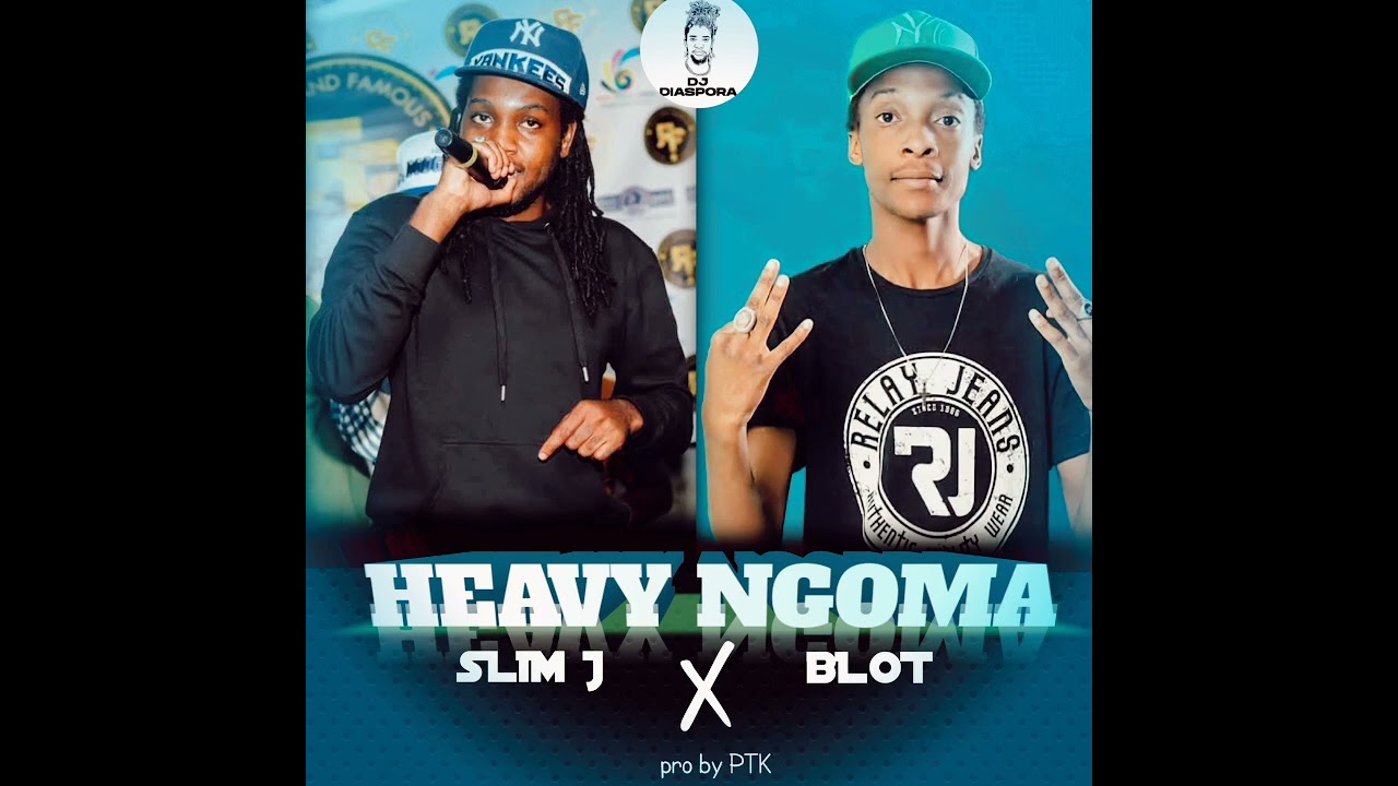 Blot & Slim j-ngoma heavy(pro by ptk shisaka studio)
