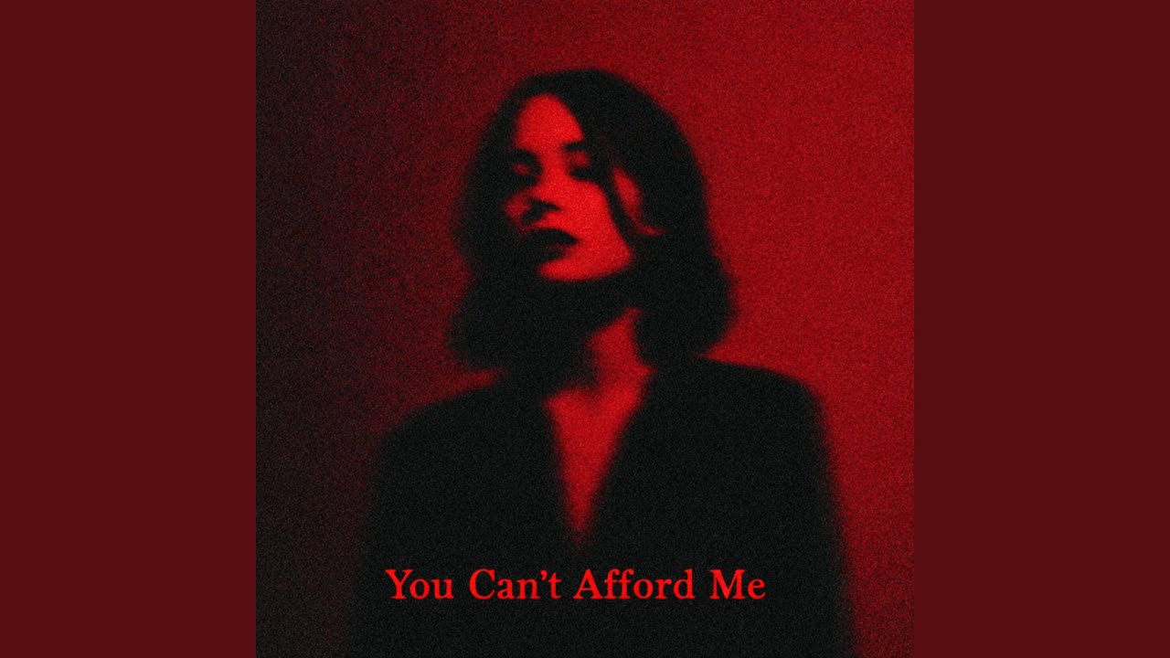You Can't Afford Me