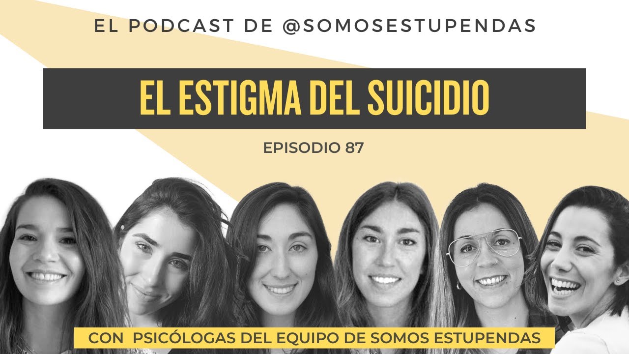 EL ESTIGMA del SUICIDIO | @SomosEstupendas